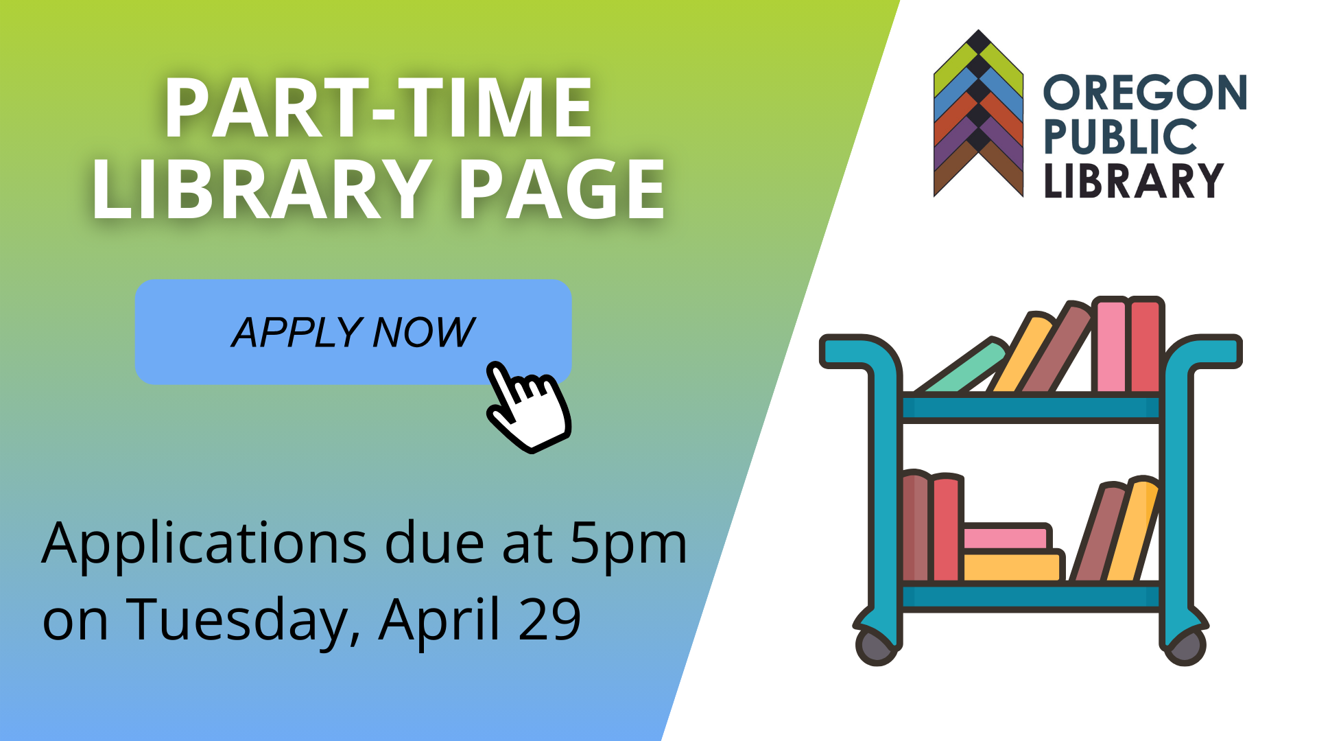 Part Time Library Page Applications due 5pm on Tuesday, April 29