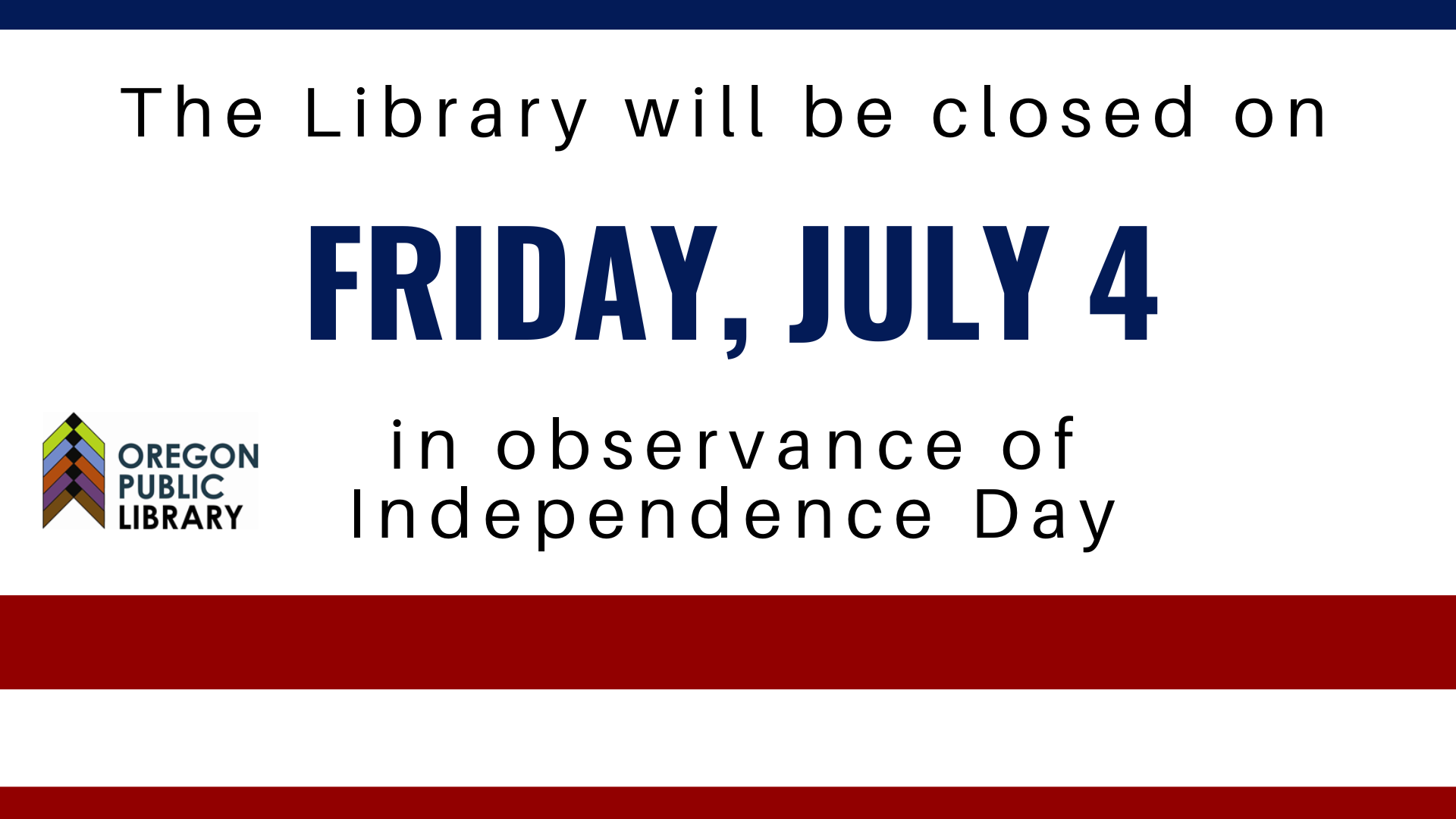 The Library will be closed on Friday, July 4