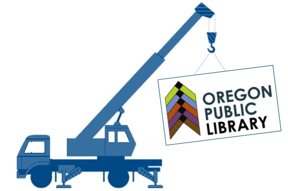 construction equipment lifting the Oregon Public Library logo sign