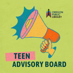 text: Oregon Public Library Teen Advisory Board image: hand holding bullhorn
