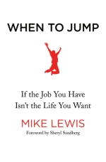 When to jump: If the job you have isn't the life you want