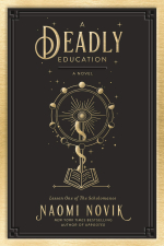 Deadly Education by Nomi Novik