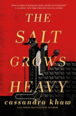 The salt grows heavy by Cassandra Khaw