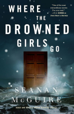 Where the drowned girls go by Seanan McGuire